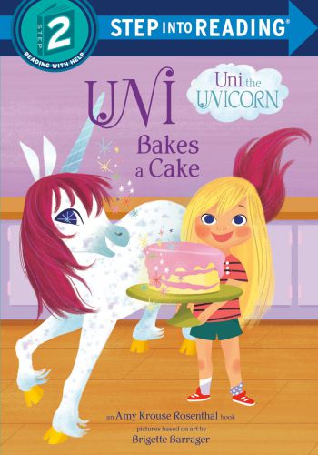Step Into Reading Level 2- Uni The Unicorn- Uni Bakes A Cake